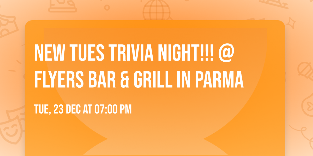 NEW TUES TRIVIA NIGHT!!! @ Flyers Bar & Grill in Parma