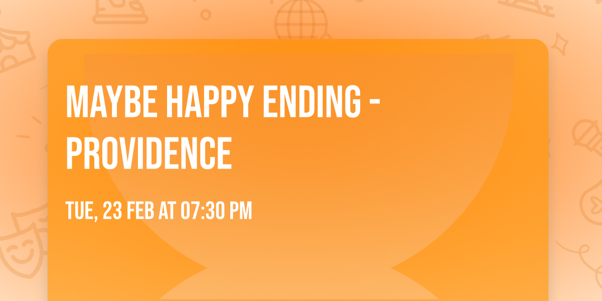 Maybe Happy Ending - Providence