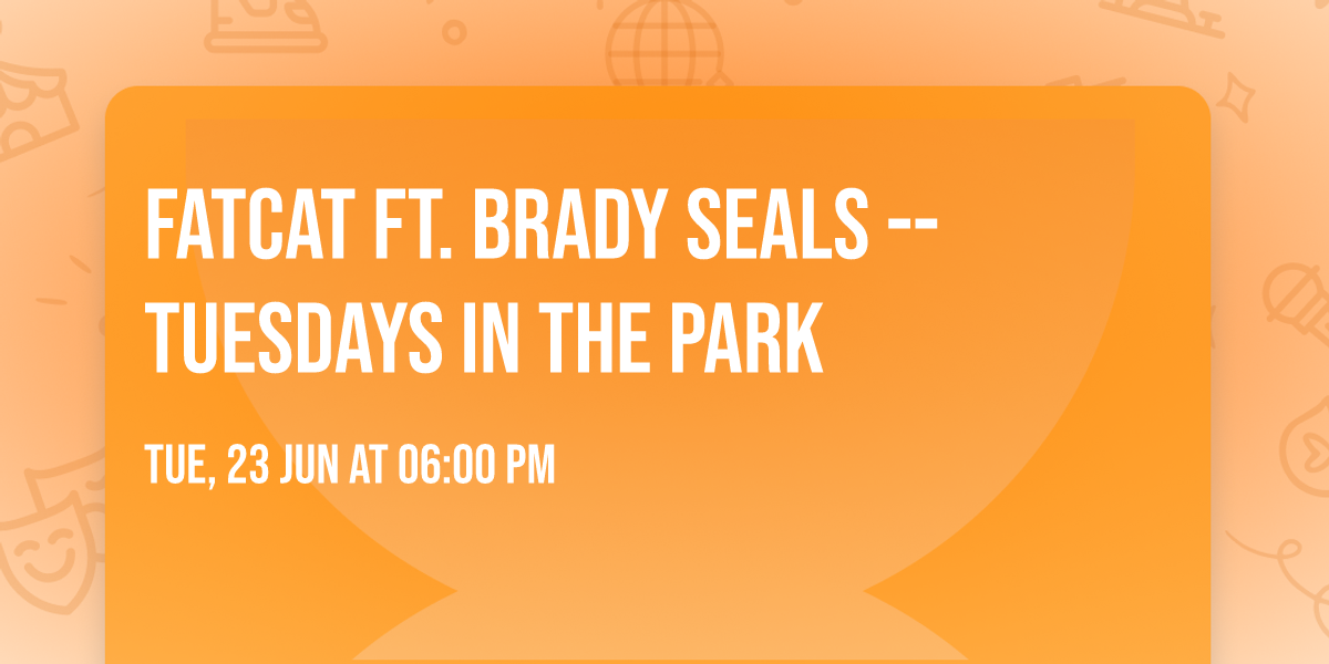 FatCat ft. Brady Seals -- Tuesdays in the Park