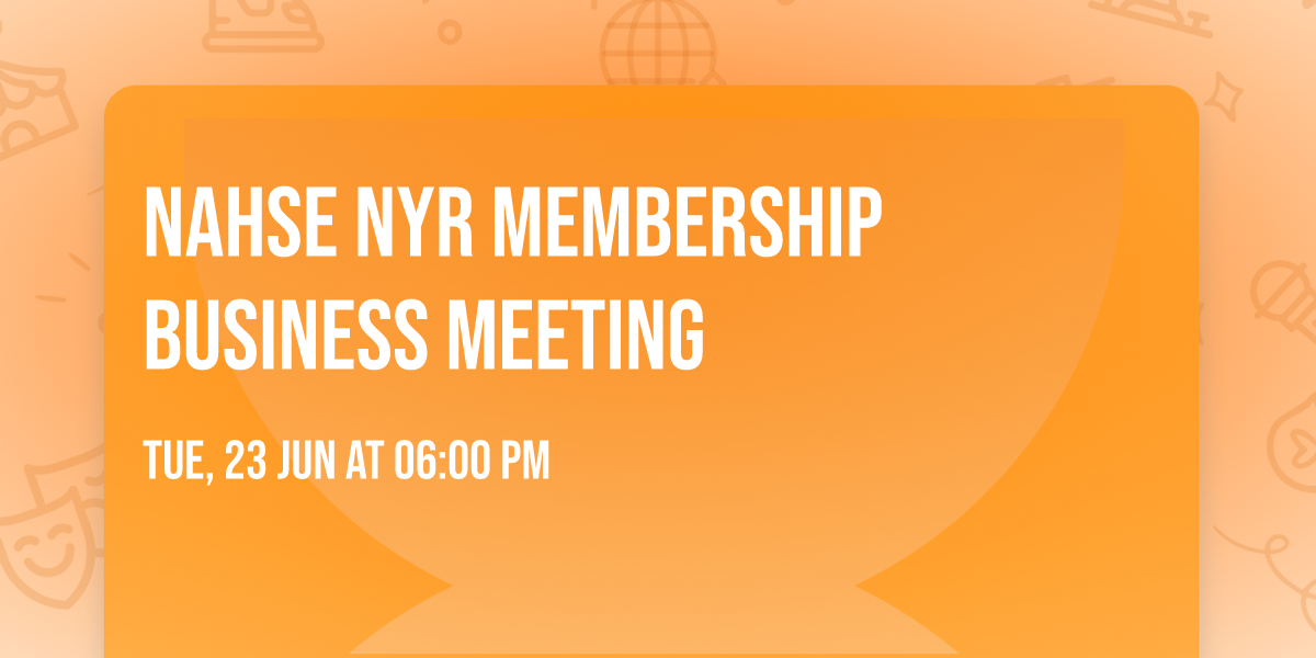 NAHSE NYR Membership Business Meeting