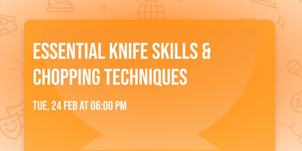 Essential Knife Skills & Chopping Techniques