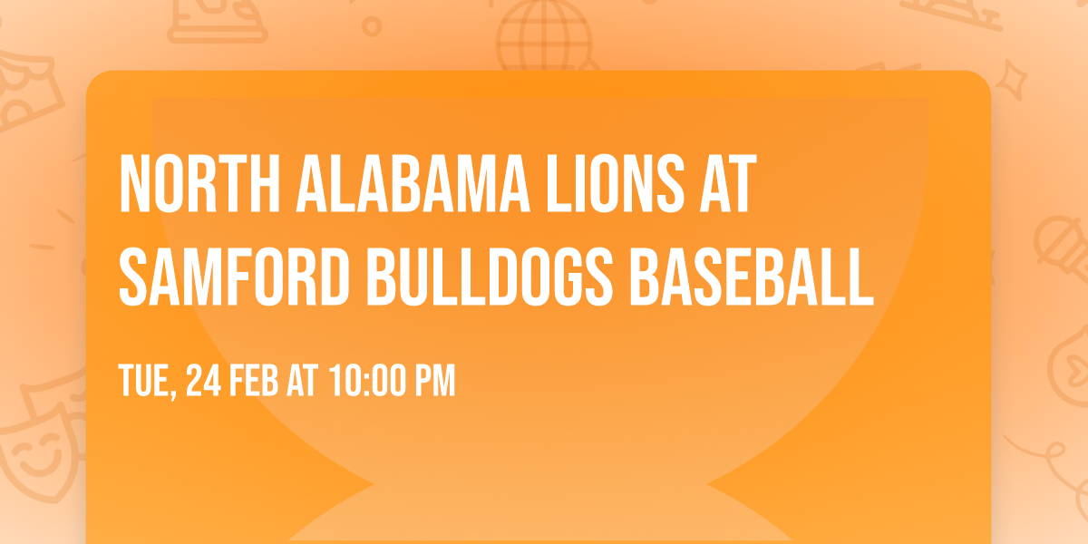 North Alabama Lions at Samford Bulldogs Baseball