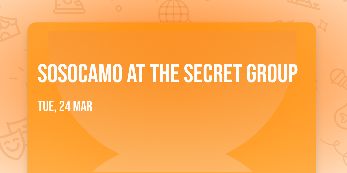 Sosocamo at The Secret Group