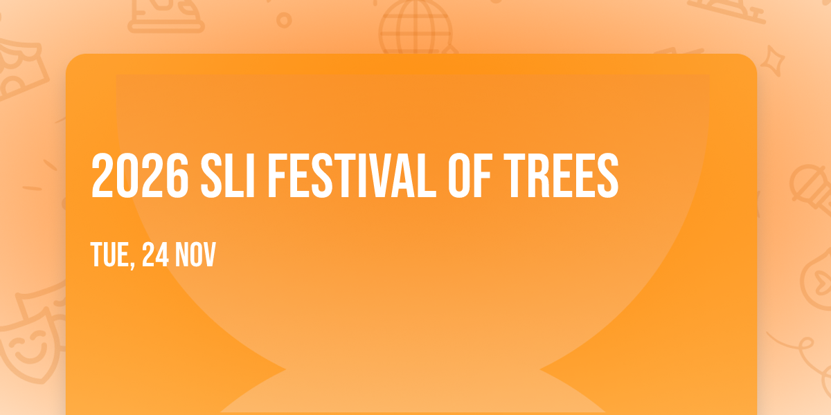 2026 SLI Festival of Trees