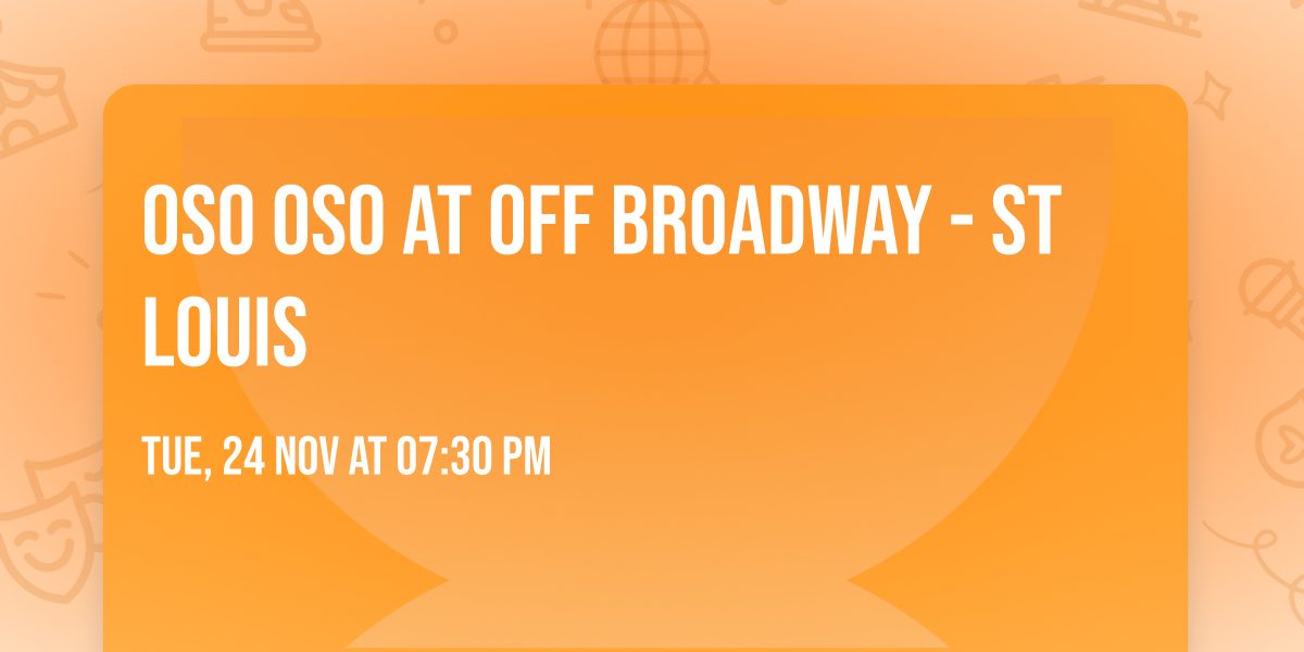Oso Oso at Off Broadway - St Louis
