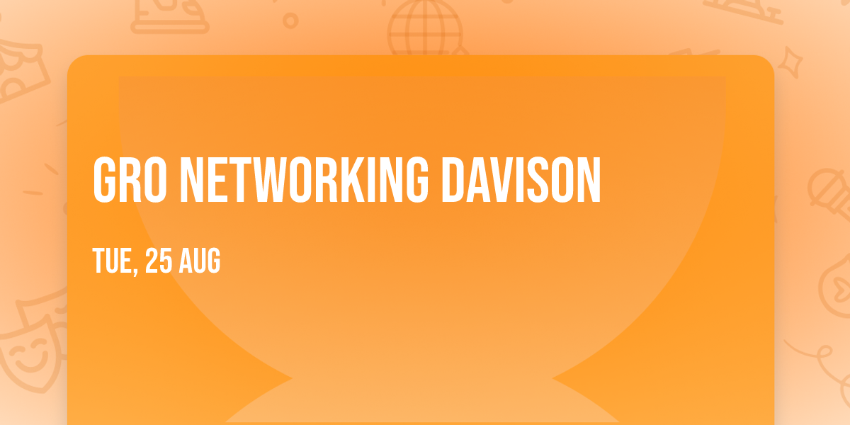 GRO Networking Davison