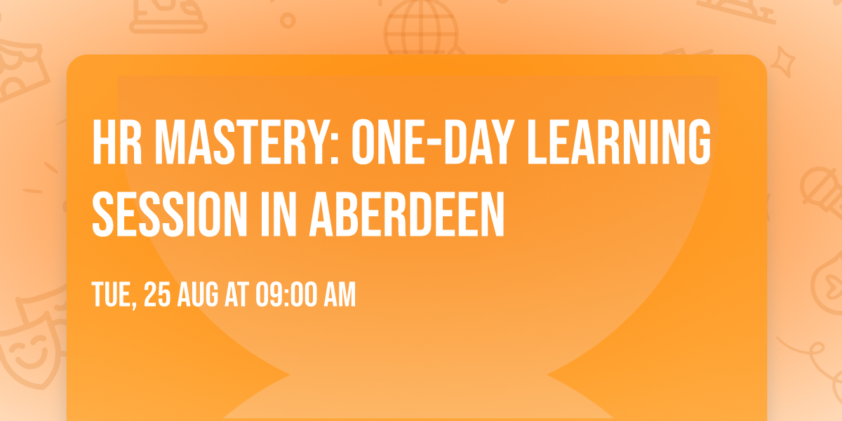 HR Mastery: One-Day Learning Session in Aberdeen