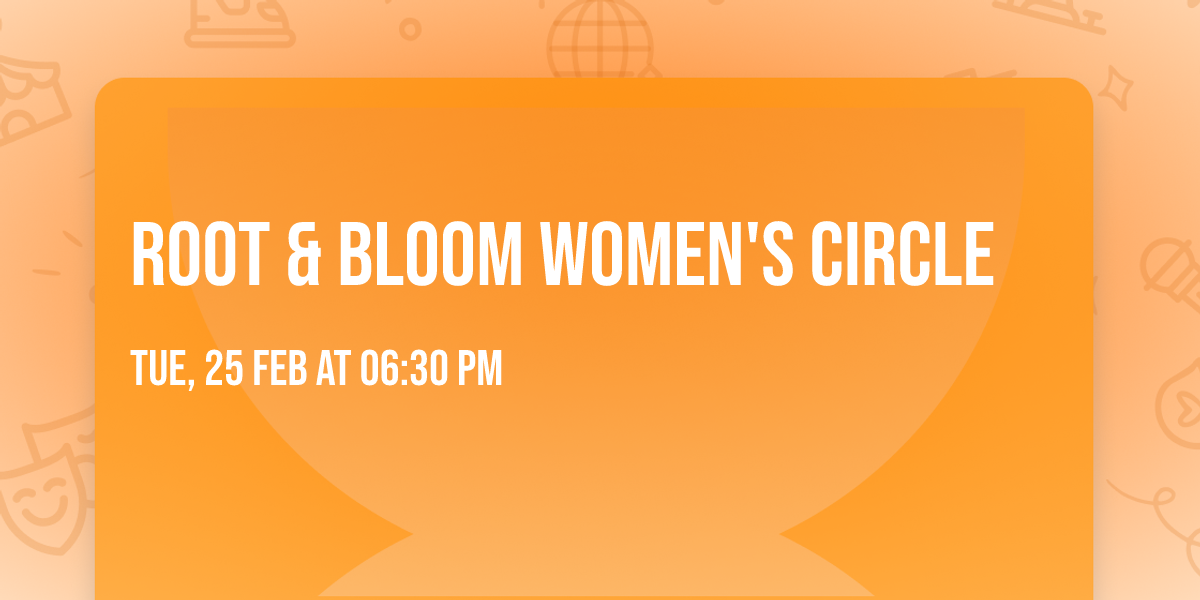 Root & Bloom Women's Circle