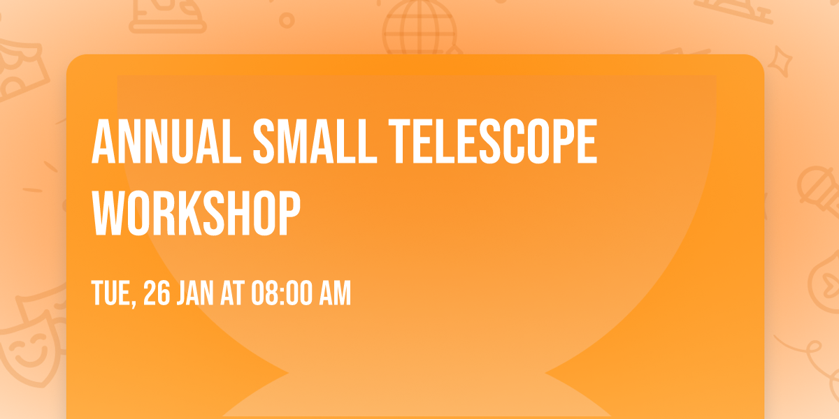 Annual Small Telescope Workshop