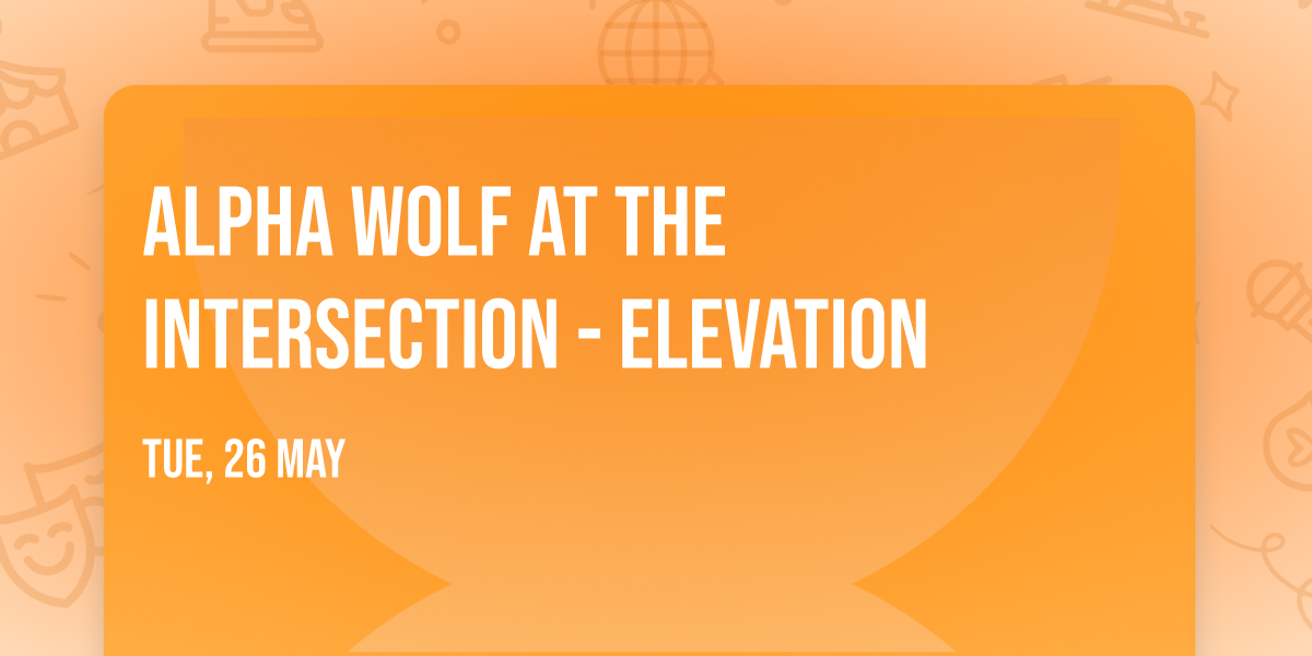 Alpha Wolf at The Intersection - Elevation