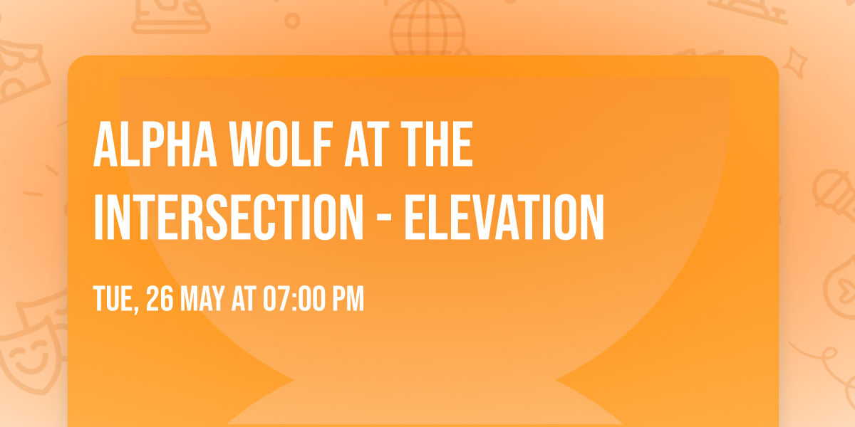 Alpha Wolf at The Intersection - Elevation
