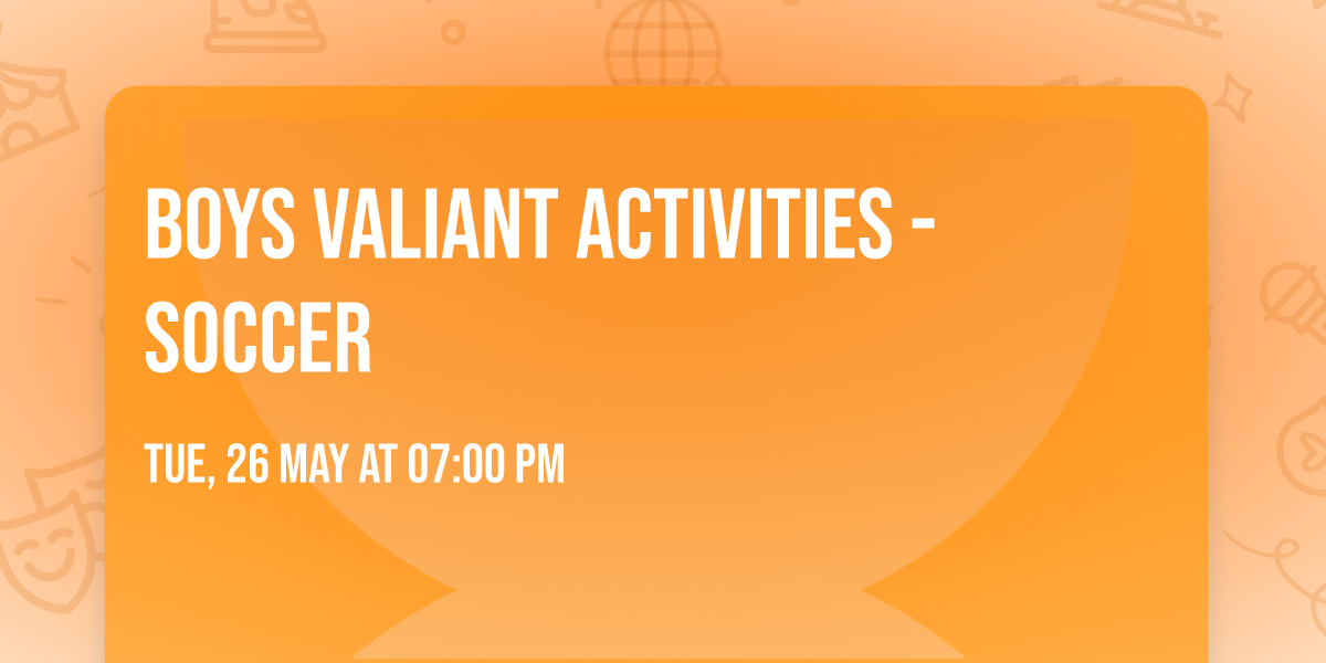 Boys Valiant Activities - Soccer