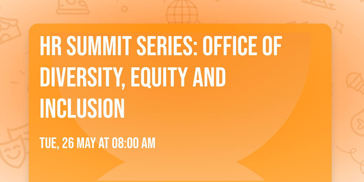 HR Summit Series: Office of Diversity, Equity and Inclusion