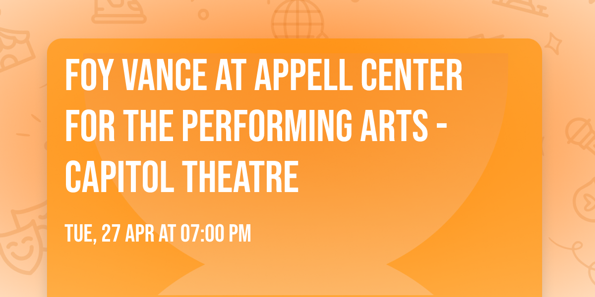 Foy Vance at Appell Center for the Performing Arts - Capitol Theatre