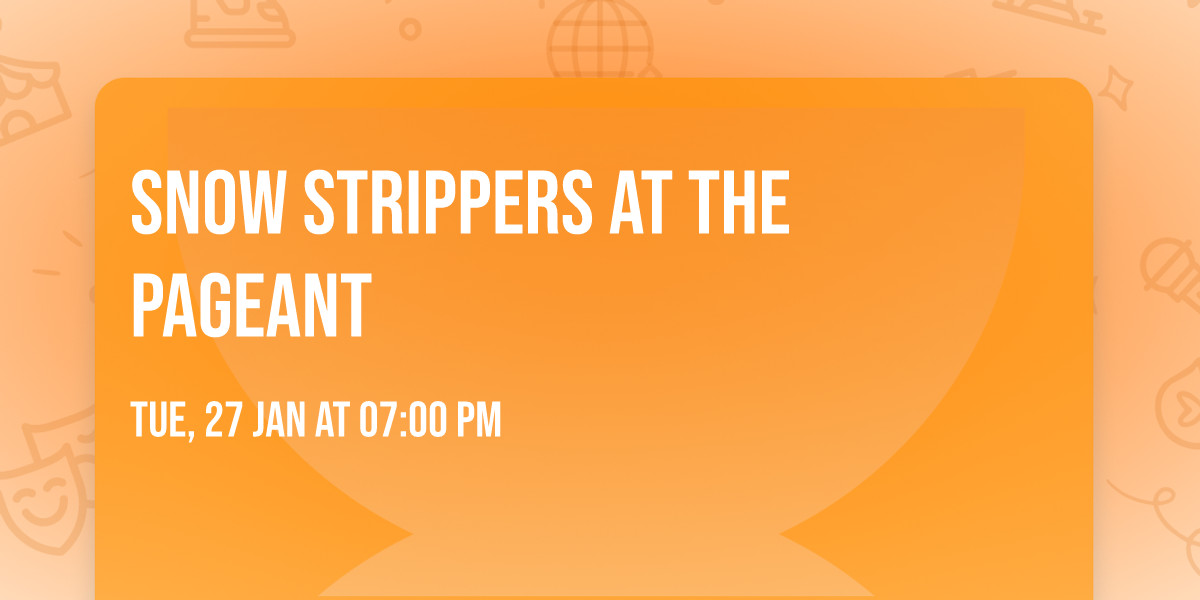 Snow Strippers at The Pageant