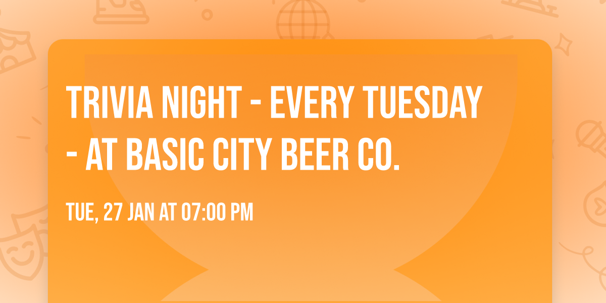 Trivia Night - Every Tuesday - at Basic City Beer Co. 