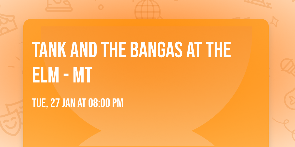 Tank and the Bangas at The Elm - MT