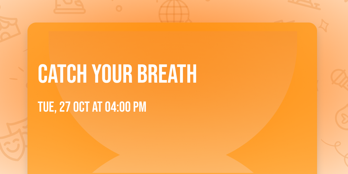 Catch Your Breath
