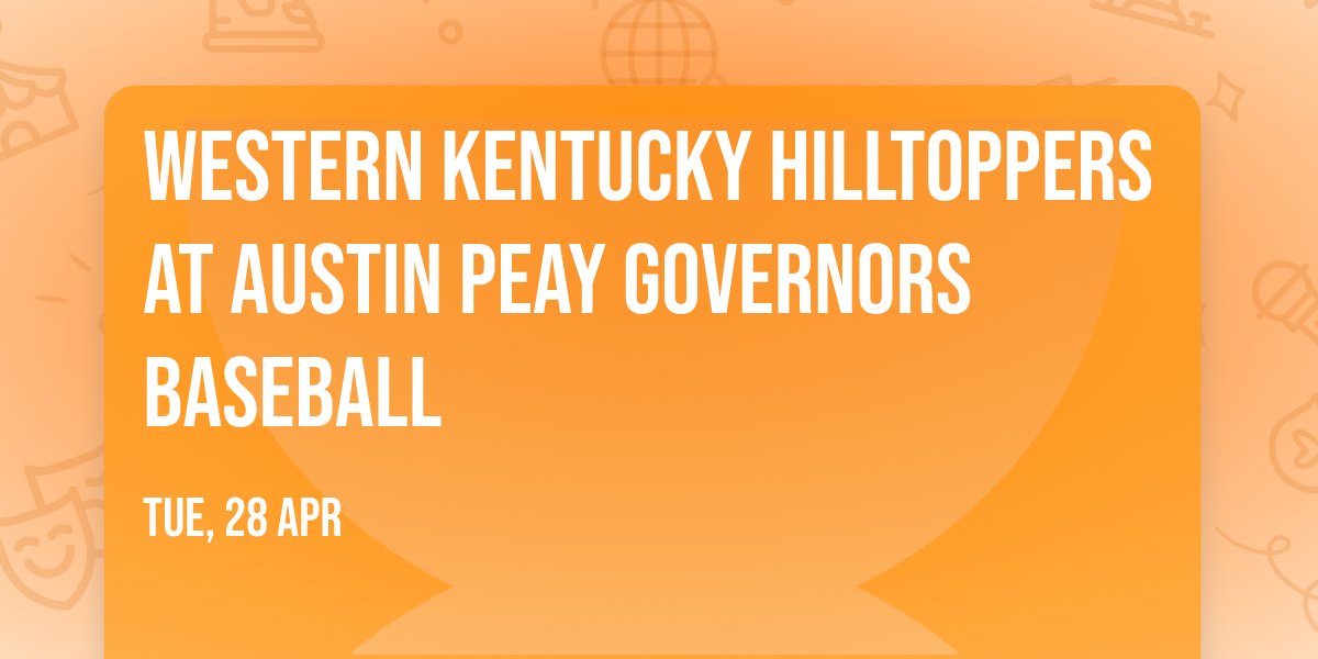 Western Kentucky Hilltoppers at Austin Peay Governors Baseball