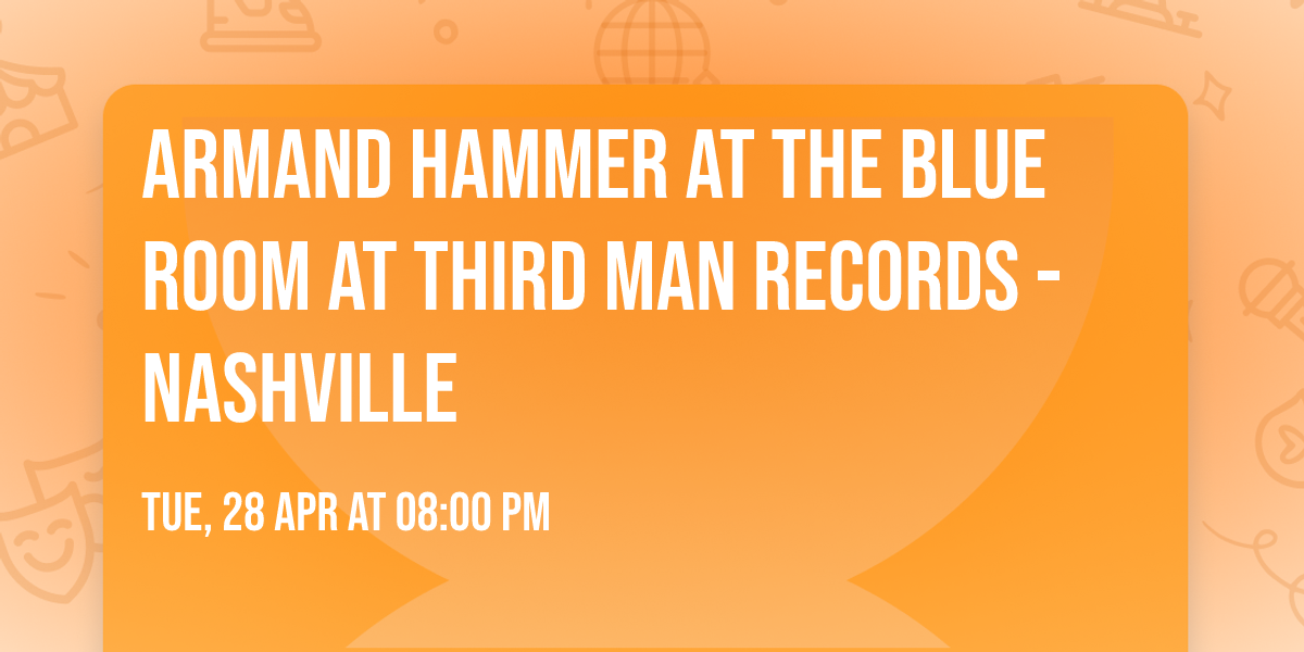 Armand Hammer at The Blue Room at Third Man Records - Nashville