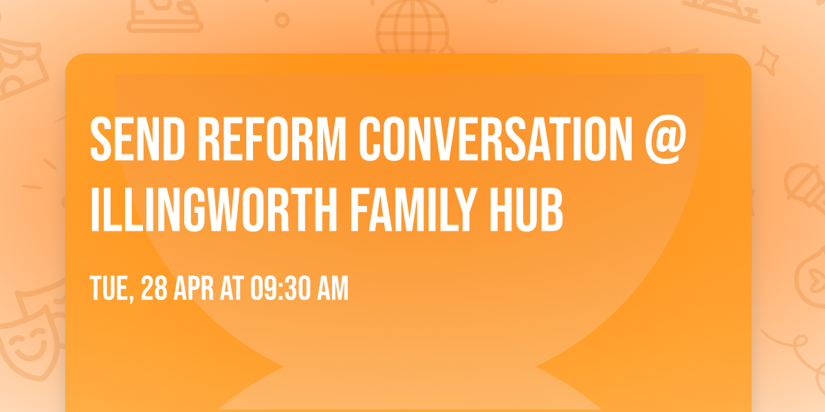 SEND Reform Conversation @ Illingworth Family Hub