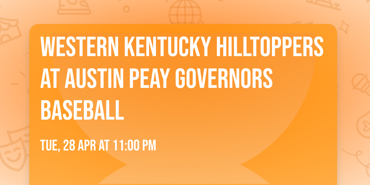 Western Kentucky Hilltoppers at Austin Peay Governors Baseball