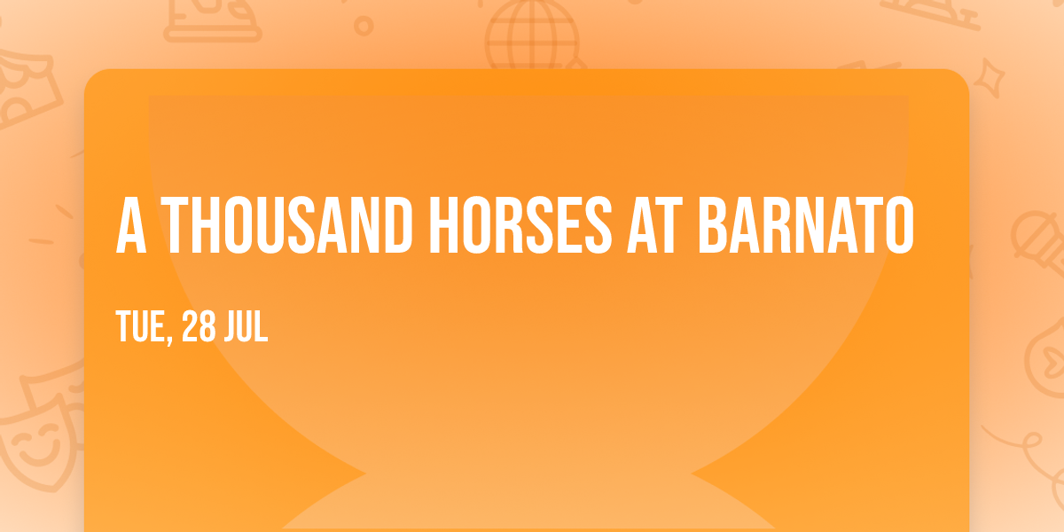 A Thousand Horses at Barnato