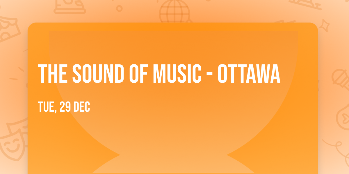 The Sound of Music - Ottawa