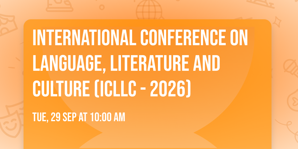 International Conference on Language, Literature and Culture (ICLLC - 2026)