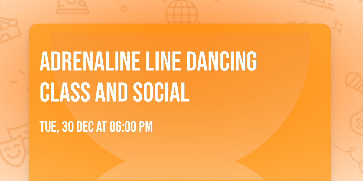 AdrenaLINE Line Dancing Class and Social