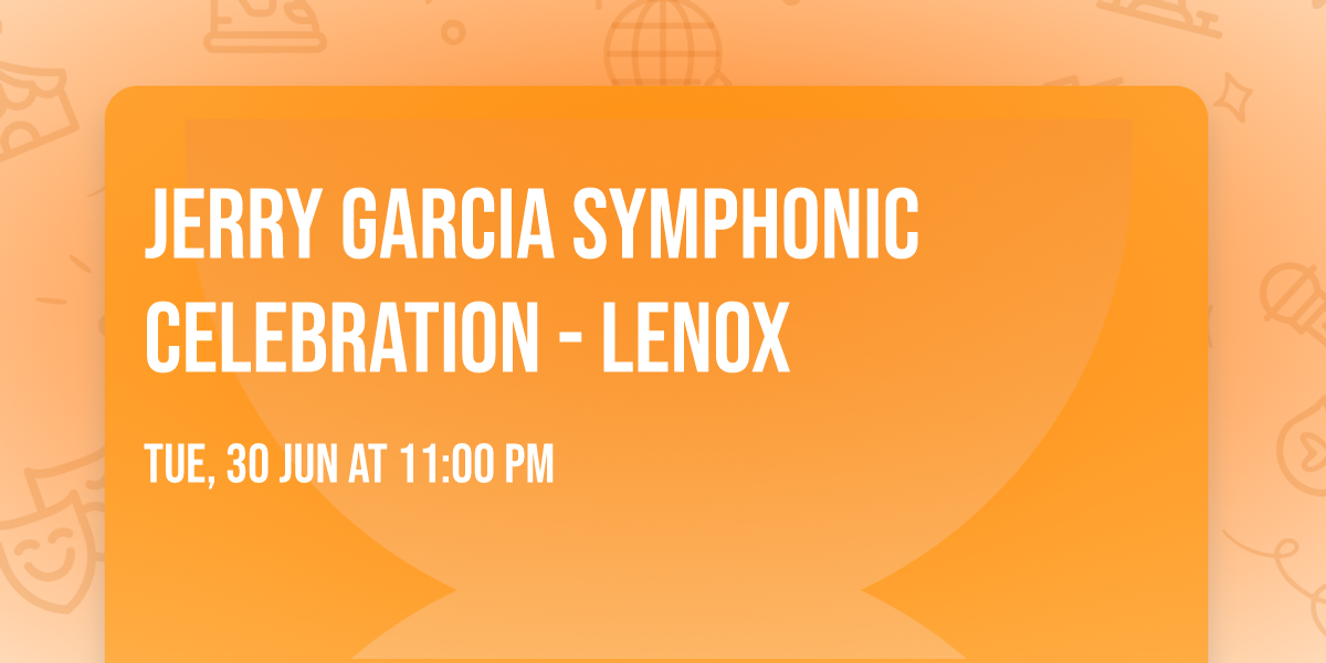 Jerry Garcia Symphonic Celebration - Lenox