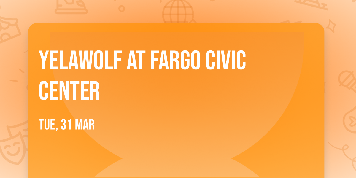 Yelawolf at Fargo Civic Center