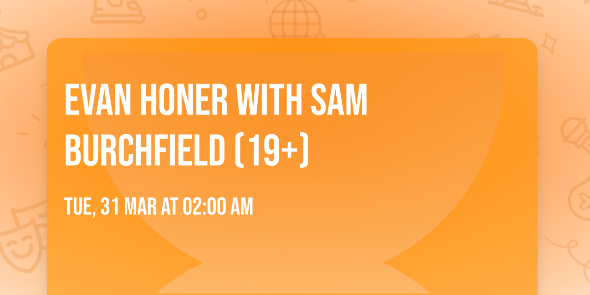 Evan Honer with Sam Burchfield (19+)