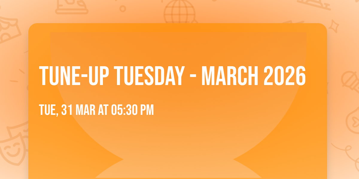 Tune-up Tuesday - March 2026