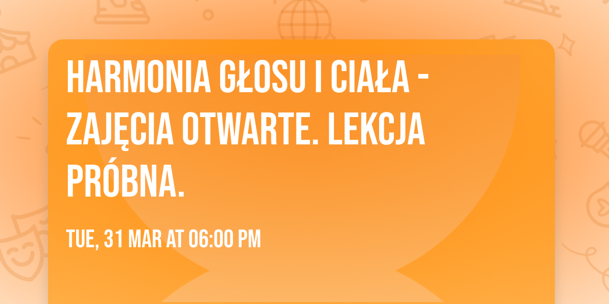 Harmonia G\u0142osu i Cia\u0142a - zaj\u0119cia otwarte. Lekcja pr\u00f3bna.