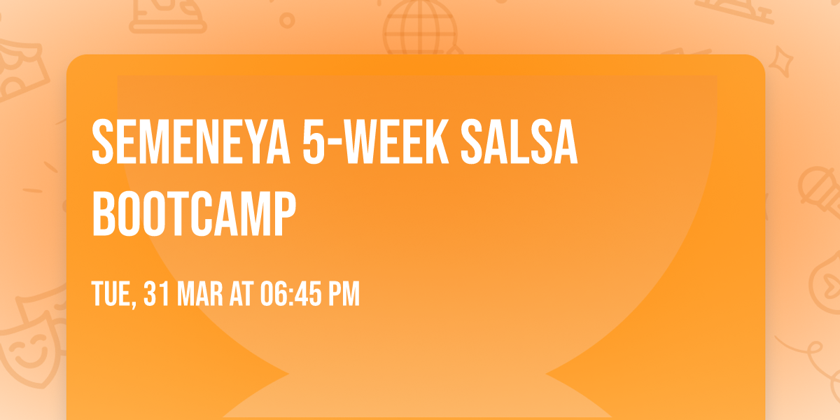 Semeneya 5-Week Salsa Bootcamp