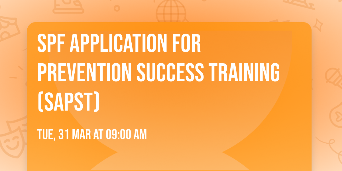 SPF Application for Prevention Success Training (SAPST)