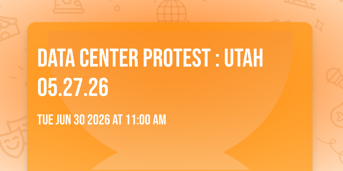 Data Center Protest : Utah 05.27.26