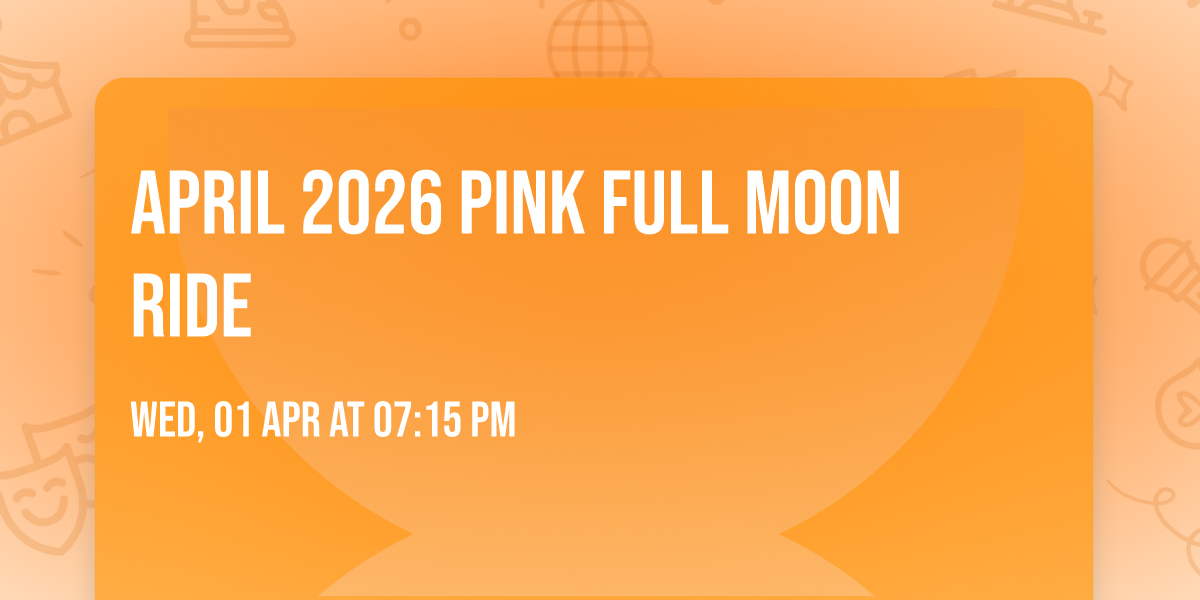 April 2026 Pink Full Moon Ride 