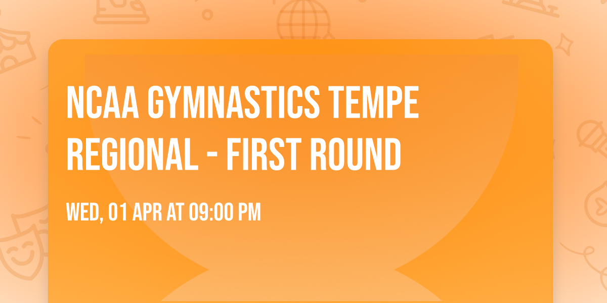 NCAA Gymnastics Tempe Regional - First Round
