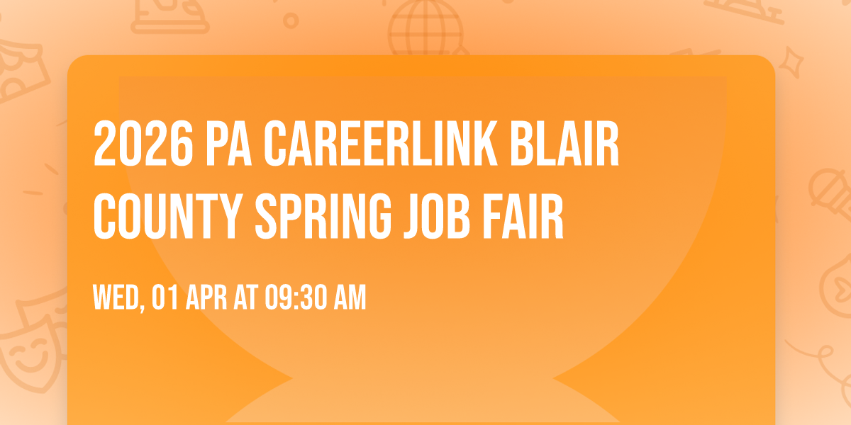 2026 PA CareerLink\u00ae Blair County Spring Job Fair 