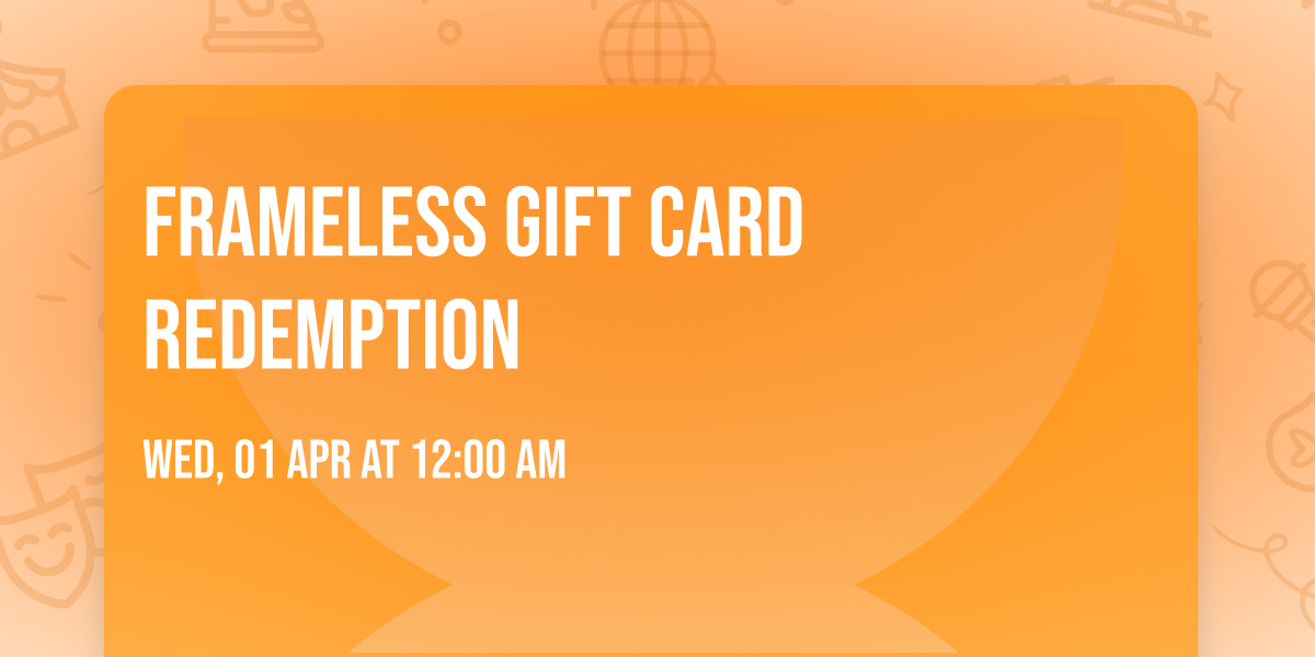 Frameless Gift Card Redemption