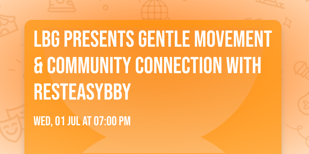 LBG presents Gentle Movement & Community Connection with RestEasyBby