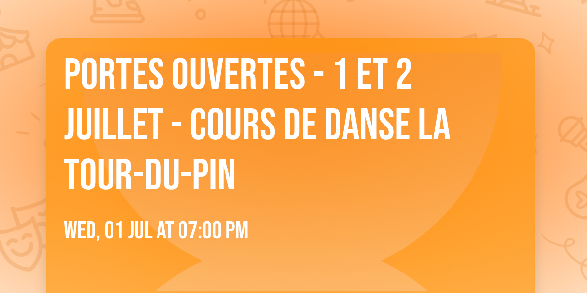 PORTES OUVERTES - 1 et 2 juillet - Cours de danse la Tour-Du-Pin