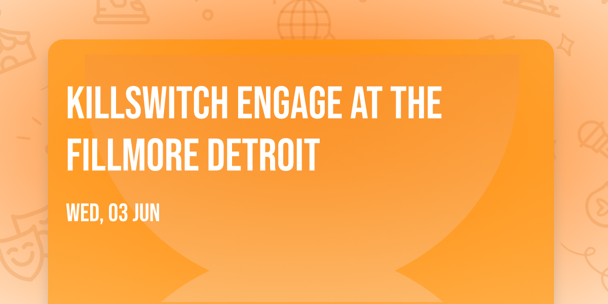 Killswitch Engage at The Fillmore Detroit