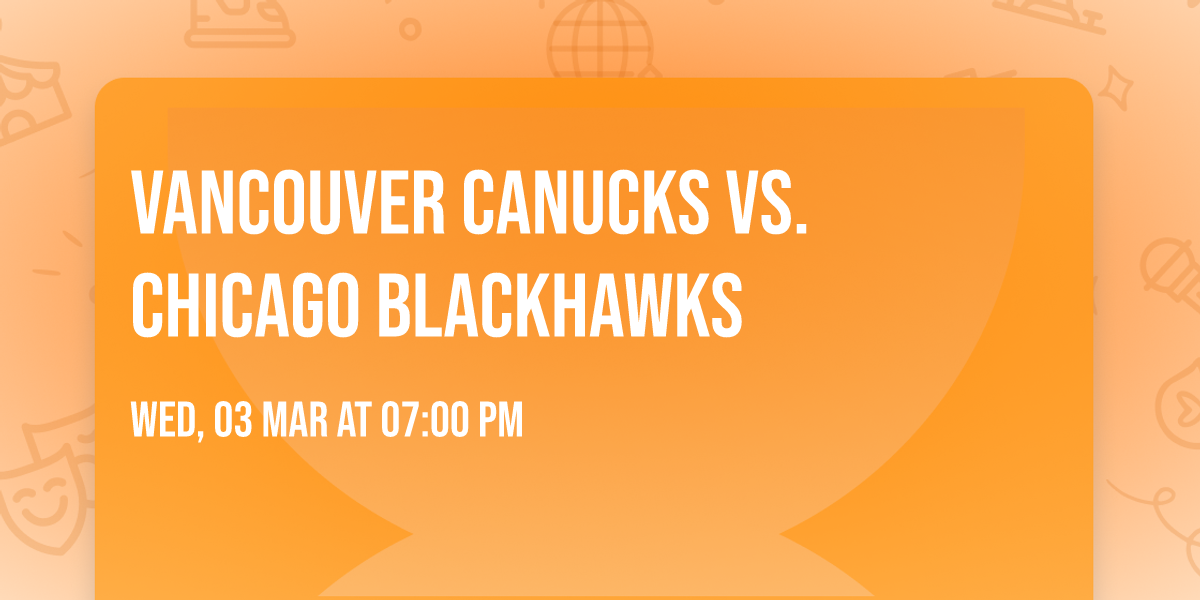 Vancouver Canucks vs. Chicago Blackhawks