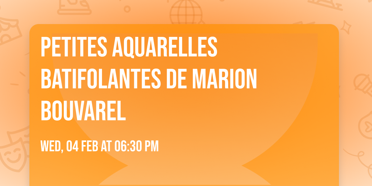 Petites aquarelles batifolantes de Marion Bouvarel