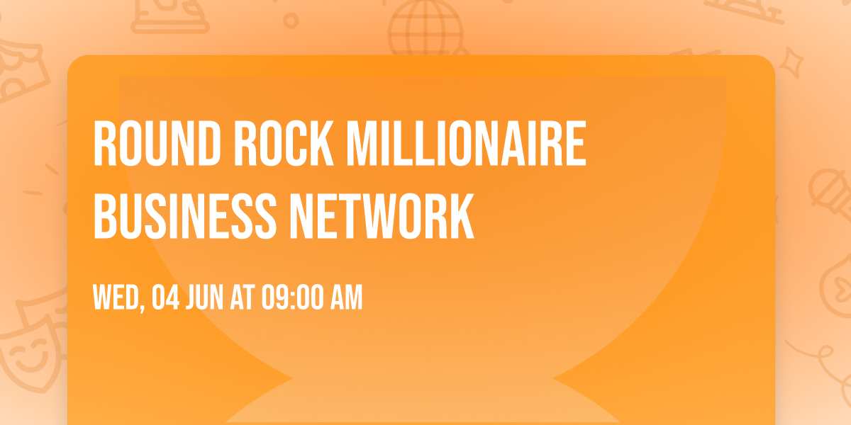 Round Rock Millionaire Business Network