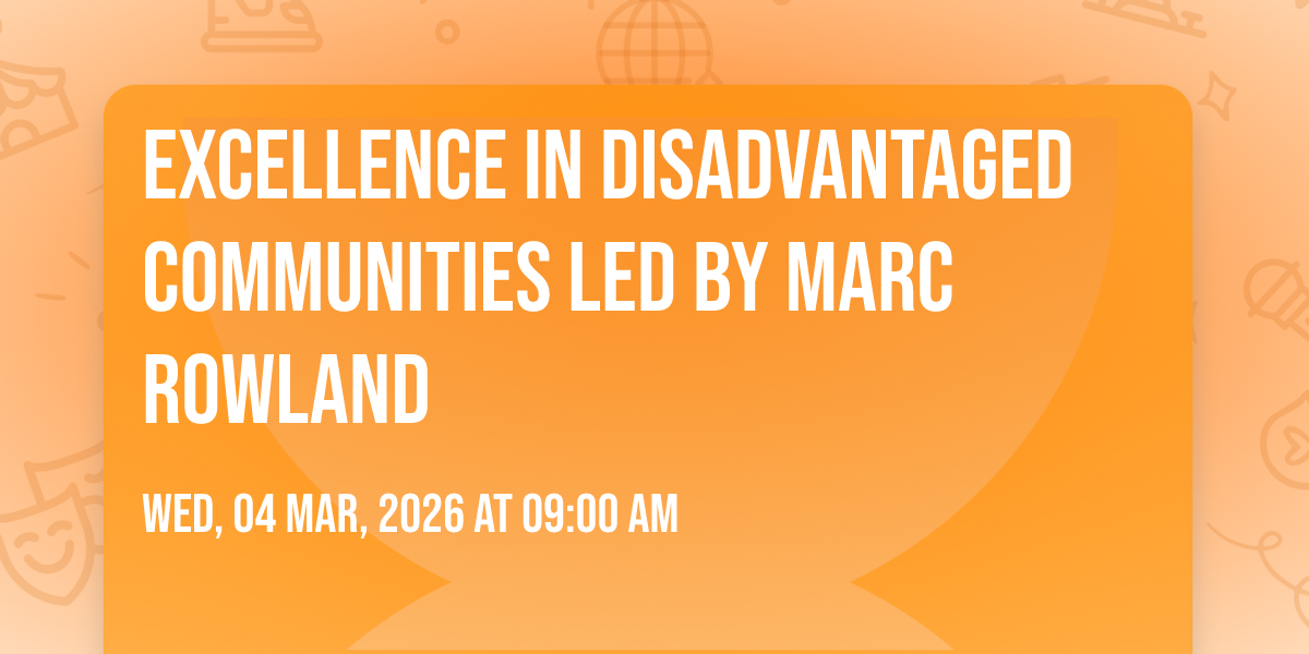 Excellence in Disadvantaged Communities led by Marc Rowland