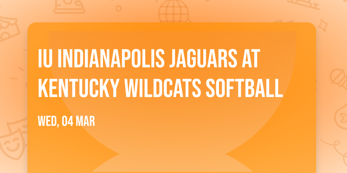 IU Indianapolis Jaguars at Kentucky Wildcats Softball